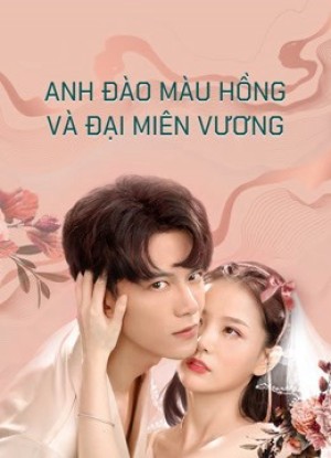 Anh Đào Màu Hồng Và Đại Miên Vương (Phần 2) 2021