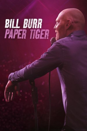 Bill Burr: Hổ Giấy 2019