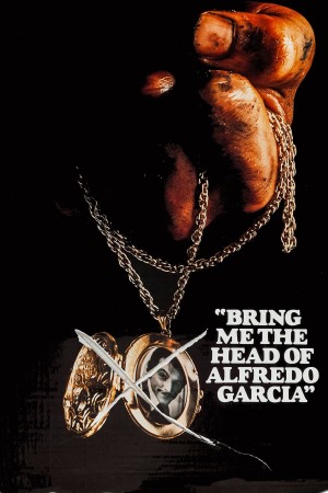 Bring Me The Head Of Alfredo Garcia 1974