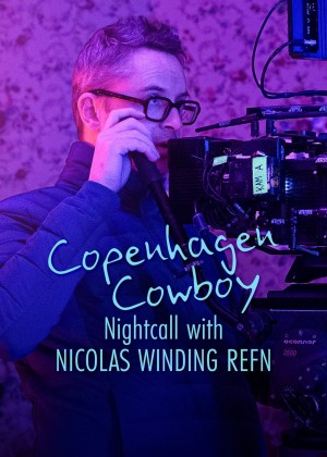 Cao Bồi Copenhagen: Trò Chuyện Đêm Với Nicolas Winding Refn 2023