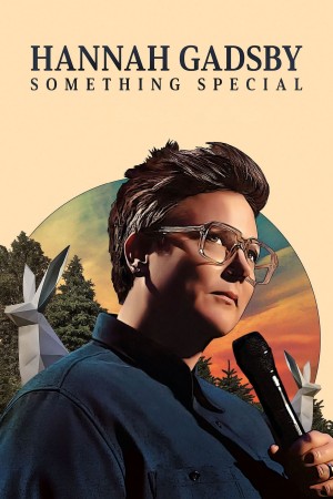 Hannah Gadsby: Một điều đặc biệt 2023