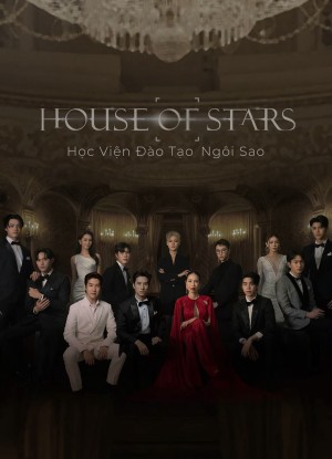 House Of Stars: Học Viện Đào Tạo Ngôi Sao 2023