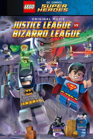 Lego DC Comics Super Heroes: Justice League vs. Bizarro League 2015