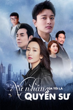 Nữ Nhân Của Tôi Là Quyền Sư 2019