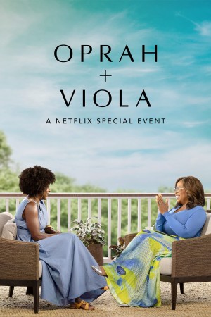 Oprah + Viola: Sự Kiện Đặc Biệt Của Netflix 2022