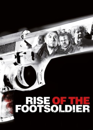 Rise Of The Footsoldier 2007