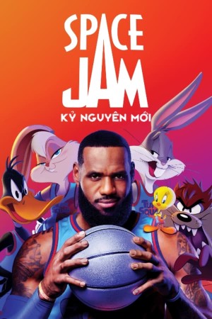 Space Jam: Kỷ Nguyên Mới 2021