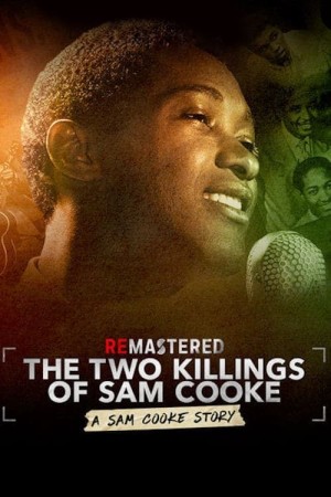 Tái hiện: Hai lần sát hại Sam Cooke 2019