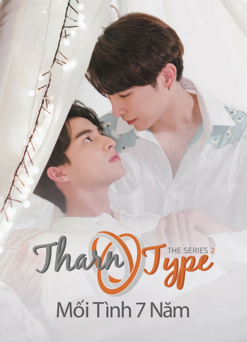 TharnType The Series 2: Mối Tình 7 Năm