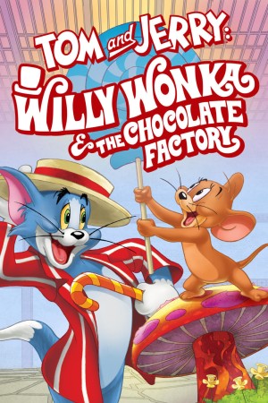 Tom và Jerry: Willy Wonka và Nhà Máy Sôcôla 2017