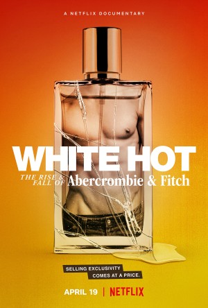 White Hot: Thăng Trầm Của Abercrombie & Fitch 2022